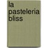 La Pasteleria Bliss