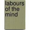 Labours of the Mind door Tadeusz Rachwal
