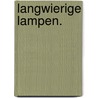 Langwierige Lampen. by Andreas Gärtner