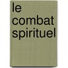 Le Combat Spirituel door Brignon Jean 1626-1712