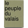 Le Peuple Du Valais door Louis Courthion