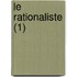 Le Rationaliste (1)