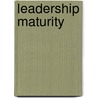 Leadership Maturity door Cornelia Timko