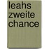 Leahs zweite Chance