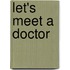 Let's Meet a Doctor