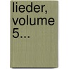 Lieder, Volume 5... by James Macpherson