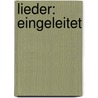 Lieder: Eingeleitet by Müller Niklas