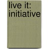 Live It: Initiative door Robert Walker