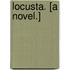 Locusta. [A novel.]