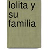Lolita y su Familia door Elena Castro