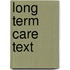 Long Term Care Text