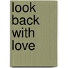 Look Back with Love by Dodie Smith