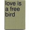 Love Is A Free Bird door Set Osho
