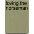 Loving the Norseman