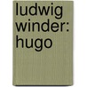 Ludwig Winder: Hugo door Dieter Sudhoff