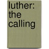 Luther: The Calling by Neil Cross