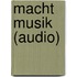 Macht Musik (Audio)