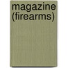 Magazine (Firearms) door Frederic P. Miller