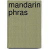 Mandarin Phras door Anthony Garnaut