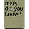 Mary, Did You Know? door E. Lecuona