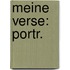 Meine Verse: Portr.