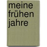 Meine frühen Jahre door Lovis Corinth