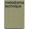 Melodrama Technique by Daniela Kaleva