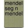 Mendel Seg N Mendel door Fernando Gal N-Estella