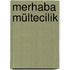 Merhaba Mültecilik