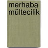 Merhaba Mültecilik door Sefer Yilmaz