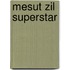 Mesut Zil Superstar