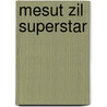 Mesut Zil Superstar by Markus Alexander