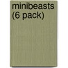Minibeasts (6 Pack) by Anne Giulieri