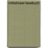 Mittelmeer-Lesebuch door Peter Giefer
