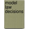 Model Law Decisions door N. Kaplan