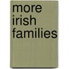 More Irish Families door Edward MacLysaght