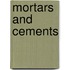Mortars and Cements