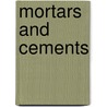 Mortars and Cements door Jay T. Smith