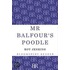 Mr Balfour's Poodle