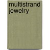 Multistrand Jewelry by BeadStyle Magazine Editors