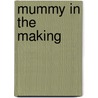 Mummy in the Making by Victoria Pade