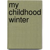 My Childhood Winter door Tami Jean Klumb