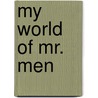 My World of Mr. Men by Roger Hargreaves