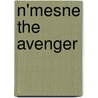 N'Mesne The Avenger door Nikki Dorakis