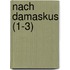 Nach Damaskus (1-3)