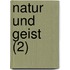 Natur Und Geist (2)