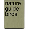 Nature Guide: Birds by David Buurnie