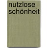 Nutzlose Schönheit door Guy de Maupassant