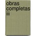 Obras Completas Iii