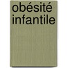 Obésité infantile door Juliette Hadid Fadel